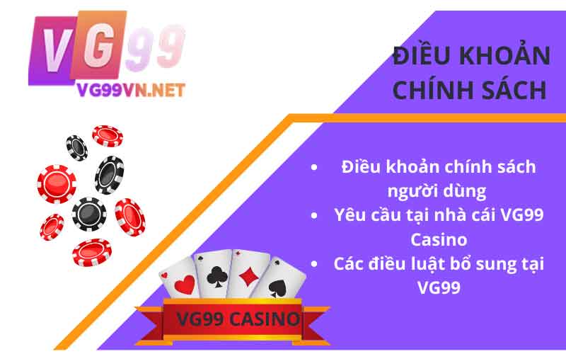 Điều khoản chính sách người dùng tại VG99 Casino